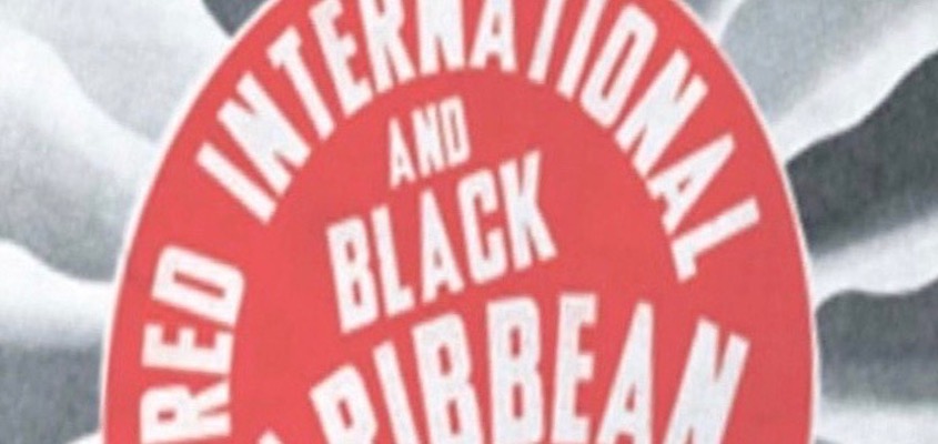 BAR Book Forum: Margaret Stevens’s “Red International and Black Caribbean”