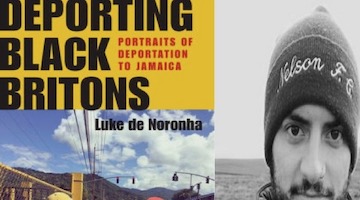 BAR Book Forum: Luke de Noronha’s “Deporting Black Britons”