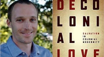 BAR Book Forum: Joseph Drexler-Dreis’s “Decolonial Love”