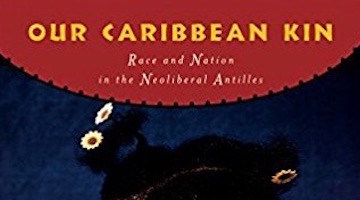 BAR Book Forum: Alaí Reyes-Santos’ “Our Caribbean Kin”