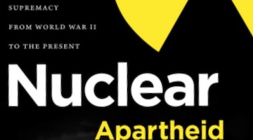 BAR Book Forum: Shane Maddock’s “Nuclear Apartheid”