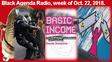 Black Agenda Radio, week of Oct 22, 2018