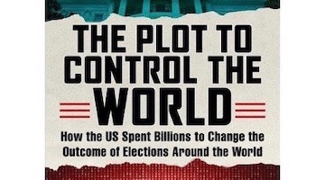 How the US Spent Billions to Change the Outcome of Elections Around the World: A Review