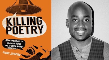 BAR Book Forum: Javon Johnson’s “Killing Poetry”