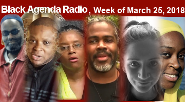 Black Agenda Radio, Week of March 25, 2019