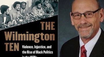 BAR Book Forum: Kenneth Janken’s “The Wilmington Ten”