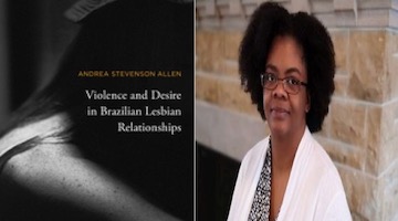 BAR Book Forum: Andrea Allen’s “Violence and Desire in Brazilian Lesbian Relationships”