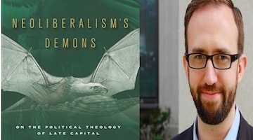 BAR Book Forum: Adam Kotsko’s “Neoliberalism’s Demons”