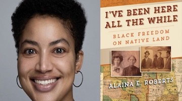 BAR Book Forum: Alaina E. Roberts’ “I’ve Been Here All the While”