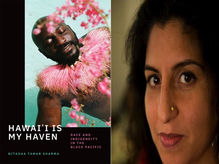  BAR Book Forum: Nitasha Sharma’s Book, “Hawaiʻi Is My Haven” 