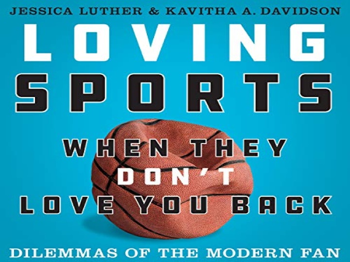 BAR Book Forum: Jessica Luther and Kavitha A. Davidson’s “Loving Sports When They Don't Love You Back”