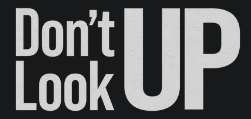 Don't Look Up Reflects the Cynicism of Capitalist Decay, for Better and for Worse
