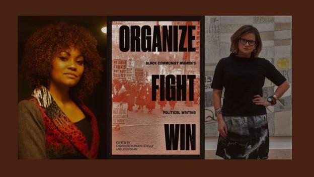 Charisse Burden-Stelly "Organize, Fight, Win: Black Communist Women's Political Writings"