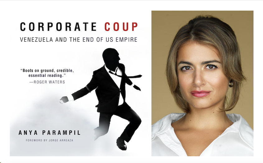 Anya Parampil and her book, Corporate Coup: Venezuela and the End of US Empire