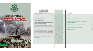 The Palestinian Resistance Movement Hamas issued a 16-page document on Sunday, entitled ‘Our Narrative … Operation Al-Aqsa Flood’