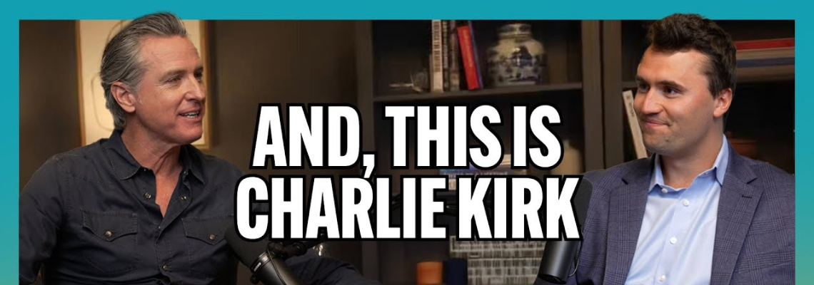 Charlie Kirk and Gavin Newsome