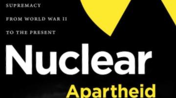 BAR Book Forum: Shane Maddock’s “Nuclear Apartheid”