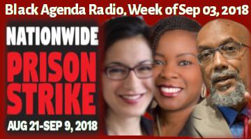 Black Agenda Radio, Week of Septermber 3, 2018