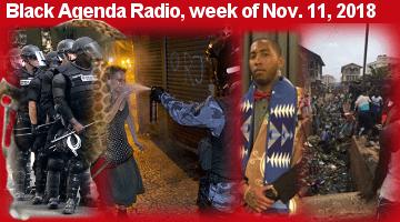 Black Agenda Radio, Week of November 11, 2018