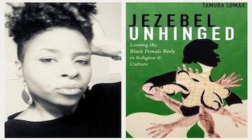BAR Book Forum: Tamura Lomax’s “Jezebel Unhinged”