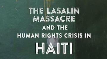 The Lasalin Massacre and the Human Rights Crisis in Haiti