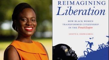 BAR Book Forum: Annette Joseph-Gabriel’s “Reimagining Liberation”