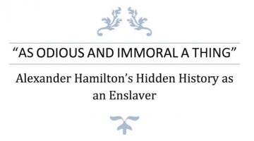 Alexander Hamilton: An American Slave-Master 