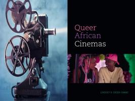  BAR Book Forum: Lindsey Green-Simms’ Book, “Queer African Cinemas” 