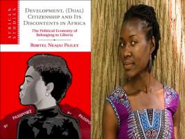 BAR Book Forum: Robtel Neajai Pailey’s “Development, (Dual) Citizenship and Its Discontents in Africa”
